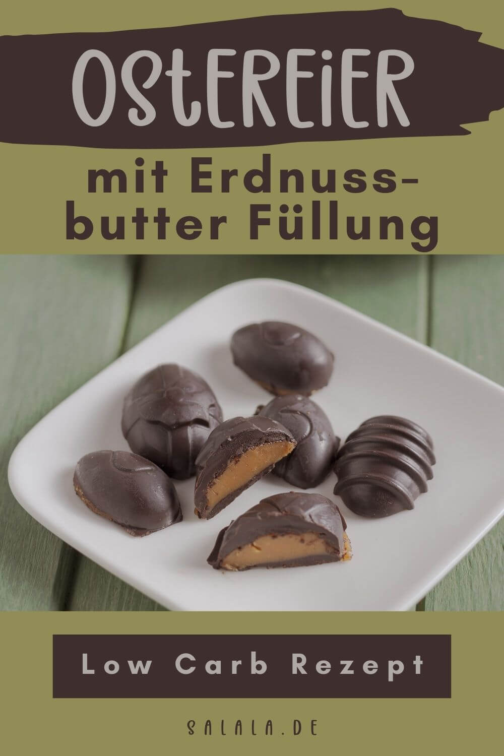 Schoko-Eier mit Erdnussbutter-Füllung ohne Zucker • salala.de